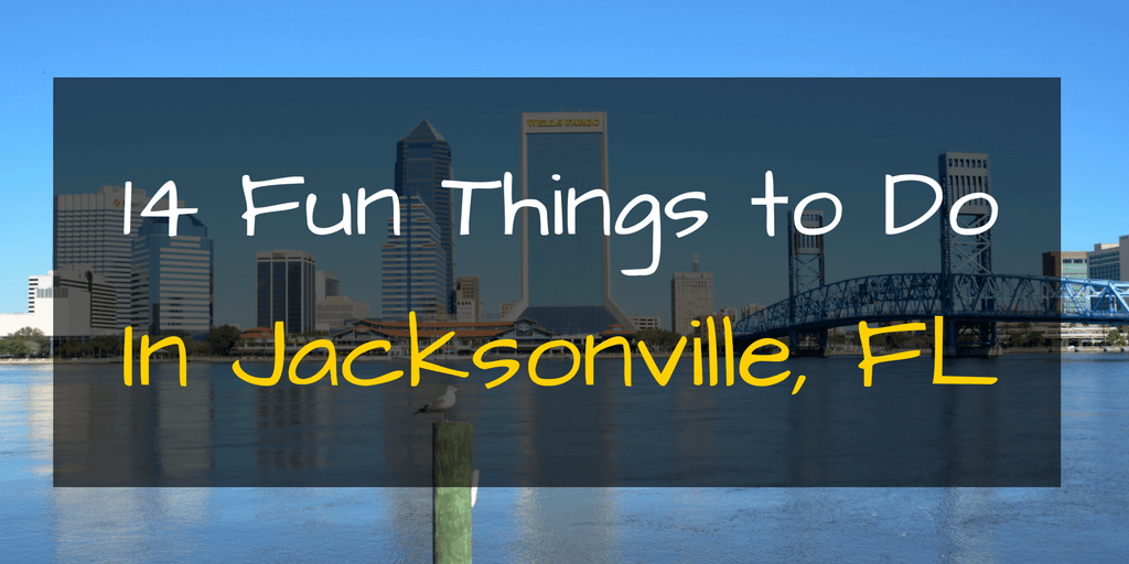 Fun Things To Do In Jacksonville Fl Today